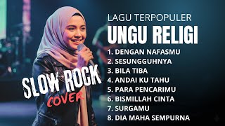Download lagu Kumpulan Lagu Religi UNGU Slow Rock Version | Menyentuh Hati & Bikin Merinding mp3