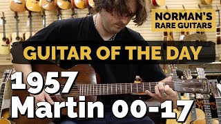Video thumbnail for Guitar of the Day: 1957 Martin 00-17 | Norman's Rare Guitars by Normans Rare Guitars