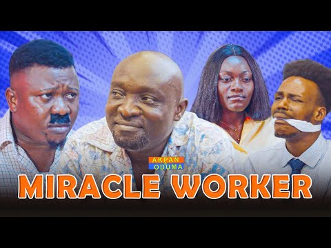 Akpan and Oduma 'Miracle Worker'