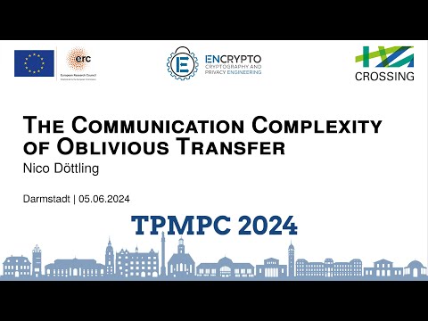 d3s2-1 Invited Talk: The Communication Complexity of Oblivious Transfer - Nico Doettling