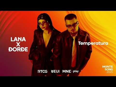 LANA X ĐORĐE — Temperatura | MONTESONG 2025 🇲🇪