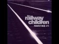 The Railway Children - In The Meantime