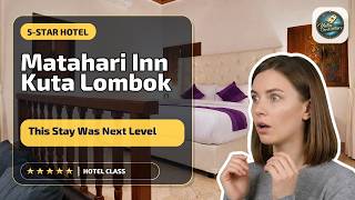 matahari inn kuta lombok - This Stay Was Next Level | Lombok, Indonesia⭐
