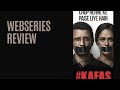 KAFAS Web Series Review
