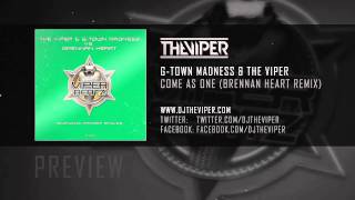 G-Town Madness &amp; The Viper - Come As One (Brennan Heart Remix)