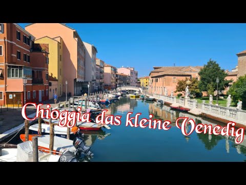 Chioggia das kleine Venedig