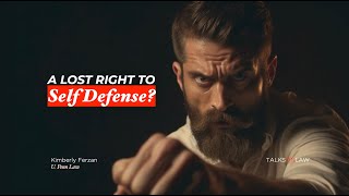 How to lose the right to self defense?