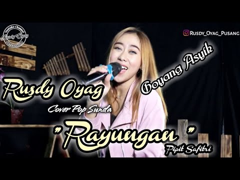 POP SUNDA COVER RAYUNGAN II RUSDY OYAG FEAT PIPIT SAFITRI
