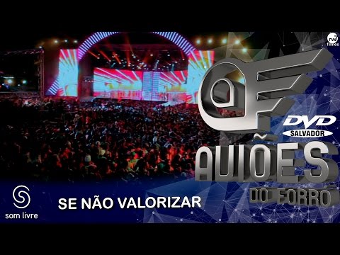 Aviões do Forró - DVD Ao Vivo em Salvador - Se não Valorizar (Umbrella)