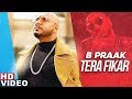 Tera Fikar (Full Video) | B Praak | Ammy Virk | Sargun Mehta | Jaani | New Punjabi Songs 2019