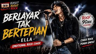 Download lagu Berlayar Tak Bertepian - Ella | Slow Rock Cover yang Menyentuh Hati mp3