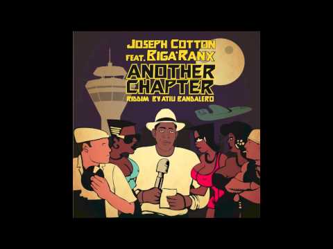 Biga*Ranx - Another Chapter ft. Joseph Cotton OFFICIAL riddim by Atili Bandalero