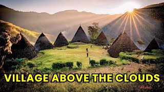 A VERY STUNNING Village Above The Clouds, Wae Rebo Indonesia
