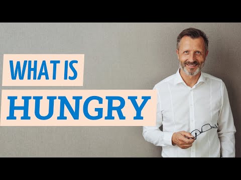 Hungry | Meaning of hungry
