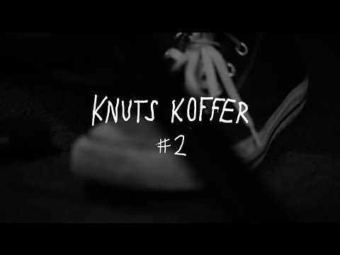 Knuts Koffer – Session #2