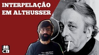 Althusser: o conceito de INTERPELAÇÃO