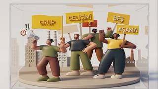 GRUP GELİŞİMİNDE BEŞ AŞAMA