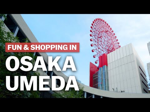 Fun & Shopping in Osaka Umeda | japan-guide.com