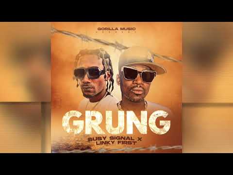 Busy Signal X Linky First - Grung [Audio]