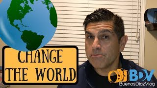 You CAN Change The World