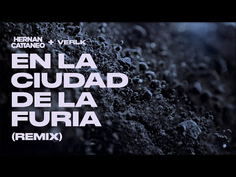 En La Ciudad de La Furia (Hernan Cattaneo & Verlk Remix)