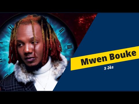 Mwen Bouke [1èdtan San Kanpe] - 3 Jès