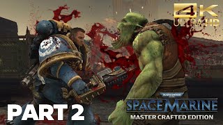 Warhammer 40k Space Marine Master Crafted Edition:Gameplay👀Part-2 ( Planetfall "-" Against Odds")