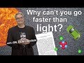 Why Can T You Go Faster Than Light