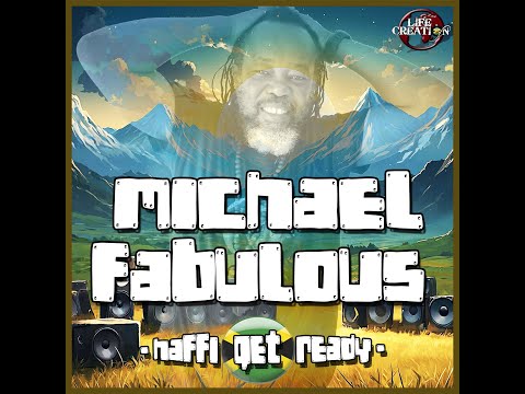 Michael Fabulous & Life and Creation - Haffi Get Ready - #prod005
