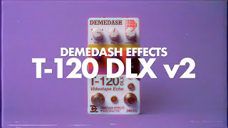 Video thumbnail for Demedash Effects T-120 DLX V2 || Demo by Noise Generator