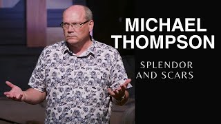 Michael Thompson - Splendor and Scars