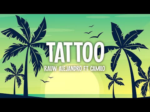 Rauw Alejandro – Tattoo (Remix) (Letra / Lyrics) Camilo