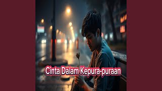 Download lagu Cinta Dalam Kepura-puraan mp3 Download lagu Cinta Dalam Kepura-puraan mp3