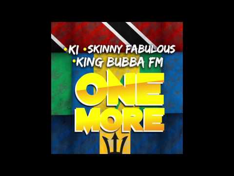 One More - KI feat. Skinny Fabulous & King Bubba FM