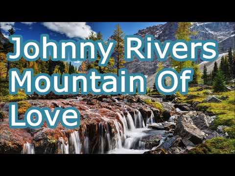 Mountain Of Love - Johnny Rivers