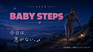 【Baby Steps】歩くだけなのに、難しい。【LIVE】