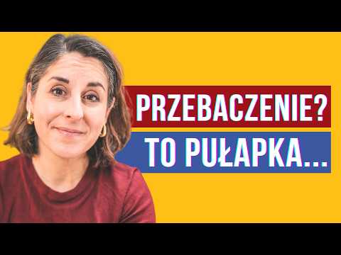 Inna strona wybaczania. O czym rzadko się mówi? Z terapeutką Martą Miłuńską