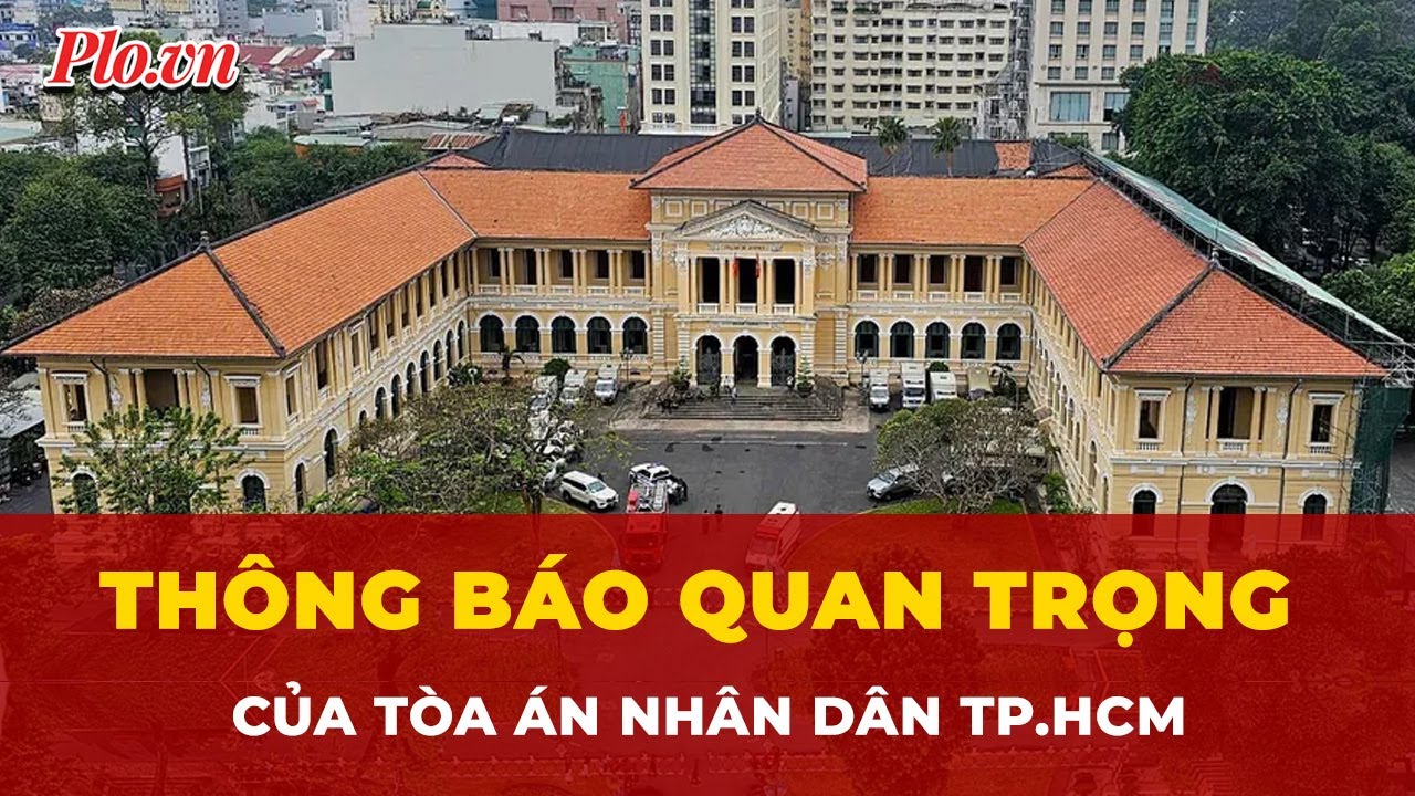 Thông báo quan trọng của TAND TP.HCM về hoạt động của TAND hai cấp