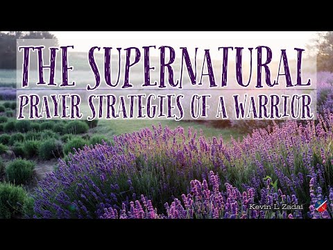 The Supernatural Prayer Strategies of a Warrior- Warrior Notes