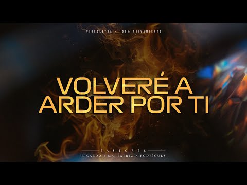 Volveré a arder por ti | Videoletra | Música cristiana con letra | Avivamiento