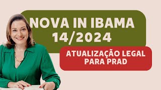IN IBAMA 14/2024 Atualização Legal: PRAD