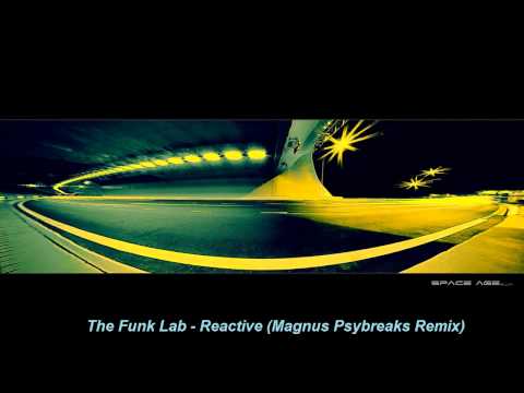 The Funk Lab - Reactive (Magnus Psybreaks Remix) [Prog/Trance Breaks]