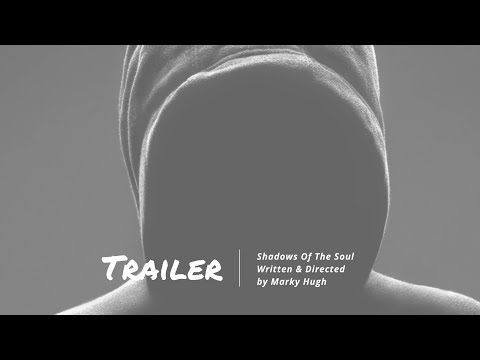 Shadows Of The Soul Trailer