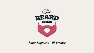 Saint Raymond - Oh brother