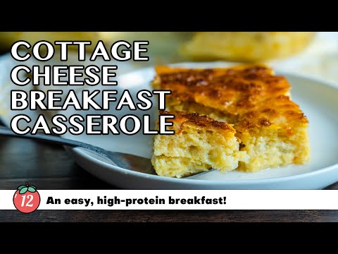 Cottage Cheese Breakfast Casserole