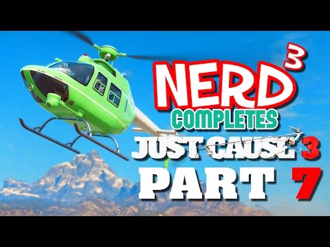 Nerd³ Completes... Just Cause 3 - 7 - King of the Rebels