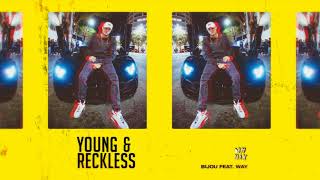 Bijou - Young & Reckless (Ft Way) video
