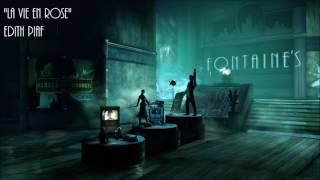 Bioshock Infinite: Burial at Sea: La Vie En Rose - Edith Piaf
