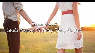 Download lagu Fiersa Besari || Cerita Panjang Di Hidup Yang Singkat [LIRIK] mp3