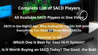 SACD – Is It Worth It? Complete List of All Available Players Today. You Need to Watch This Video.